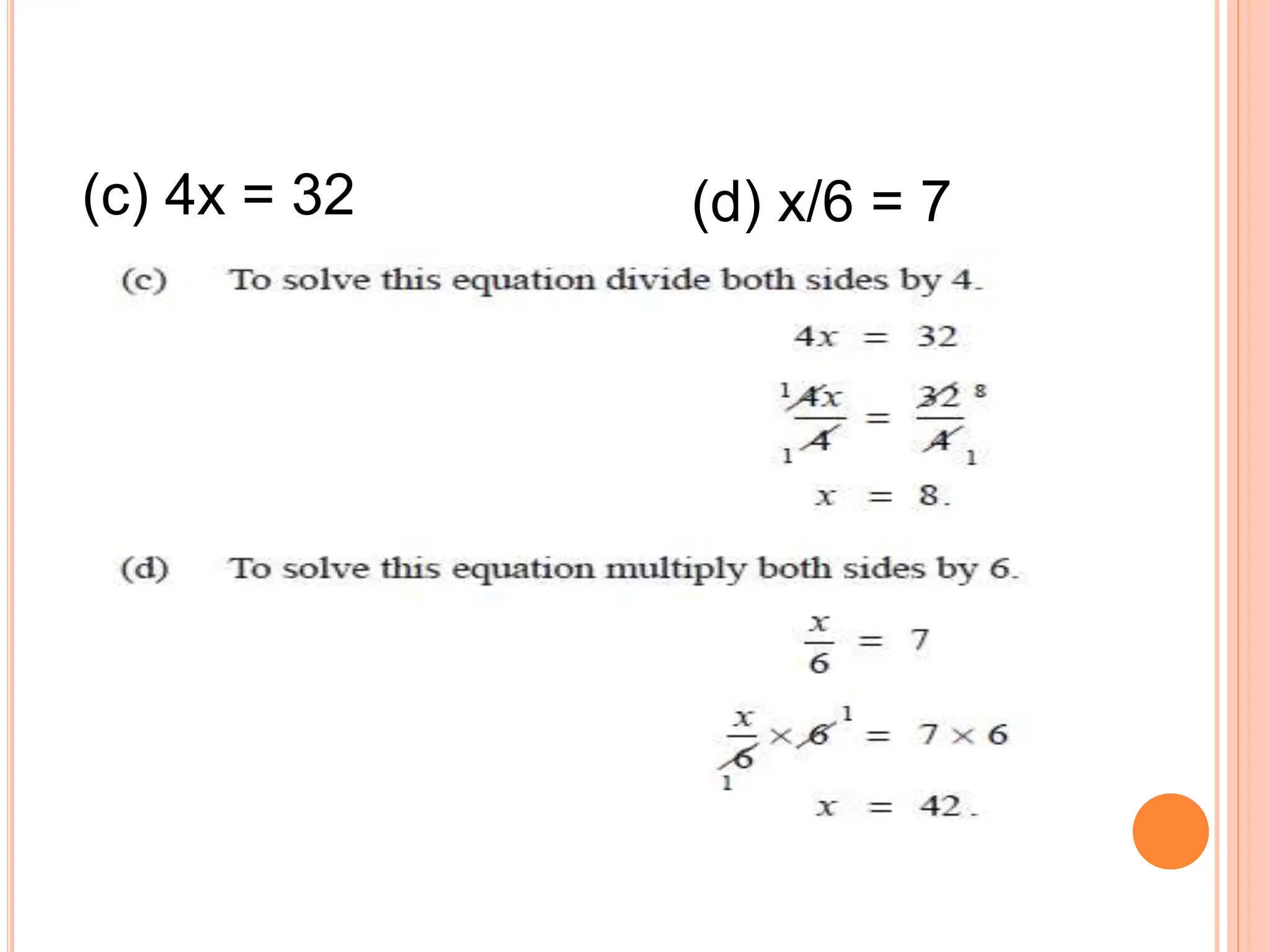 (c) 4x = 32 (d) x/6 = 7