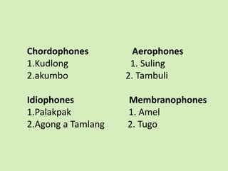 Aerophone membranophone sale idiophone and chordophone