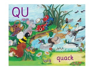 QU
quack
 