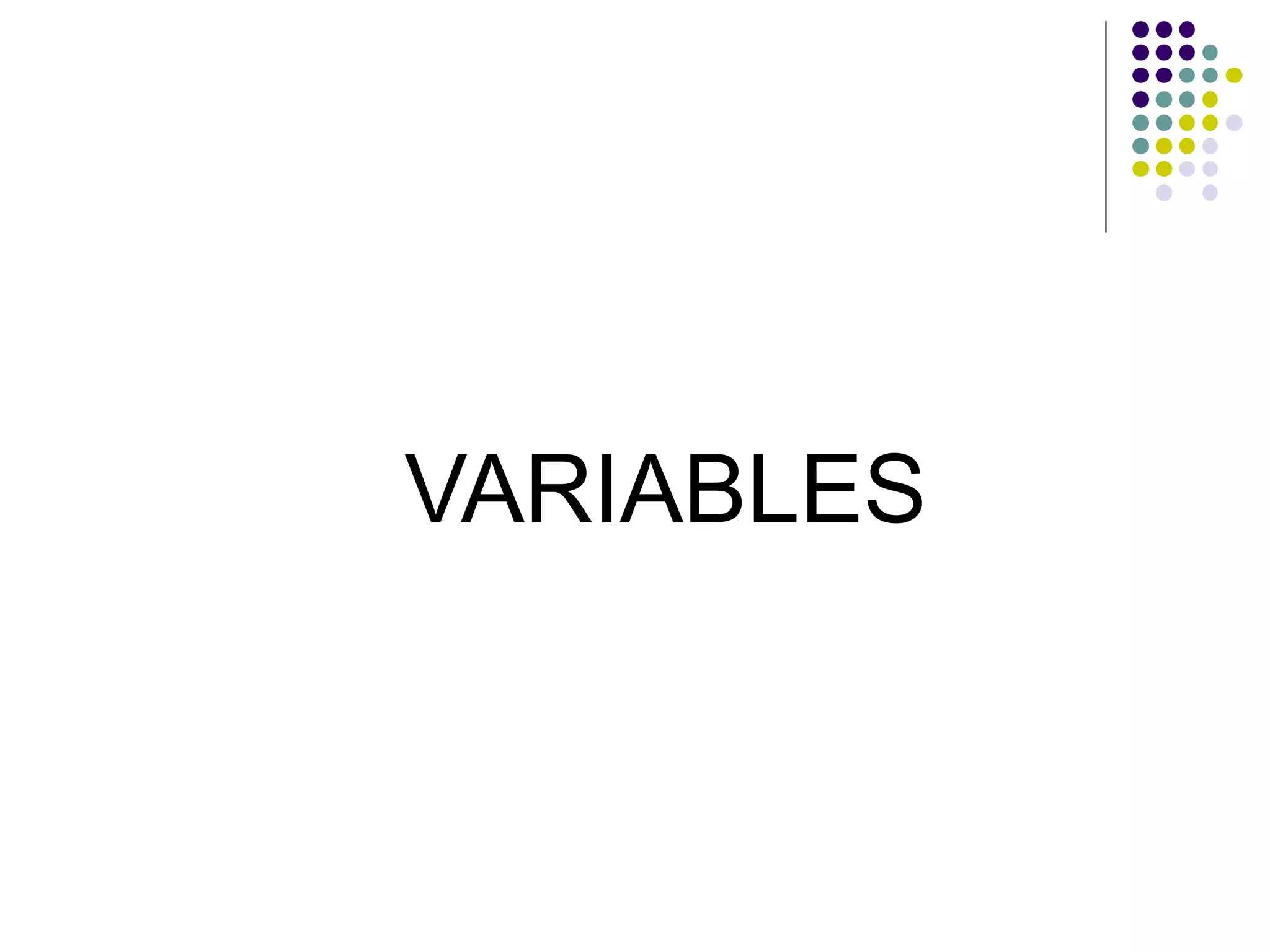 VARIABLES
 