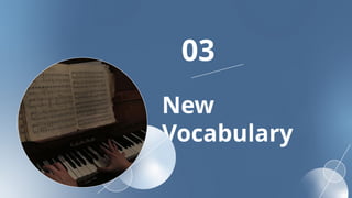 New
Vocabulary
03
 