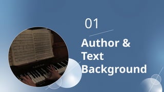 Author &
Text
Background
01
 