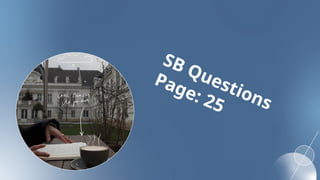 SB Questions
Page: 25
 