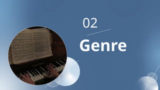 Genre
02
 