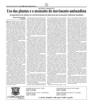 BOTÂNICA UMBANDISTA
-setembro/outubro 2007 JornalBrasileirodaUmbanda
Uso das plantas e o momento do movimento umbandista
A experiência de utilizar os conhecimentos da ciência já tem produzido melhores resultado
Os rituais umbandistas fazem uso freqüente de
vegetais, essências odoríficas e elementos da
natureza com finalidades mágicas-energéticas ou fi-
toterápicas. Como a Umbanda encontra-se em cons-
tante evolução, é importante refletir sobre a melhor
forma de utilização desses elementos portadores de
axé. É prática corrente entre os particantes médiuns
ou não, colocar suas oferendas com os elementos
vegetais nas esquinas das ruas; colher as plantas
para uso no preparo de banhos, defumações, essên-
cias e outras utilizações templárias ou pessoais em
condições não tão favoráveis do ponto de vista da
química, da botânica e mesmo no que diz respeito à
magia. O conhecimento mais aprofundado das pro-
priedades físico-químicas e biológicas das plantas
pode evitar a realização de preparações na presença
de luz ou de calor inapropriados.
Certamente existe boa vontade e as melhores in-
tenções de cada praticante ao buscar nos elementos
da natureza as energias para o caminho espiritual.
Observamos que em um município do estado do Rio
Grande do Sul, umbandistas reservaram um local
para colher e entregar suas oferendas à natureza, com
o intuito de ser utilizado comunitariamente por vá-
rios terreiros ou indivíduos. Perguntamos: é possível
coordenar em um mesmo espaço físico as diferenças
energéticas e ritualísticas existente entre os diferen-
tes grupos, com suas práticas ritualísticas próprias?
Por um lado, todos buscamos na pureza da nature-
za o meio para a purificação de nossas energias nega-
tivas. Por outro lado, temos que aprender a conviver
harmoniosamente com todos os templos, mesmo
com aqueles que não parecem ter, à primeira vista,
muita sintonia vibratória conosco. Precisamos então
encontrar pontos de congruência entre os grupos
para que possamos aprender a nos conectar com a
natureza enquanto coletividade umbandista.
Não levando em conta, neste momento, os aspec-
tos artísticos e exclusivamente religiosos da utiliza-
ção das plantas (colocação das oferendas nas esqui-
nas das ruas, por exemplo) proponho que reflitamos
sobre alguns aspectos científicos do uso das ervas.
A experiência de utilizar os conhecimentos da ci-
ência para nortear uma prática umbandista conscien-
te já tem produzido bens resultados, como no caso
da FTU – Faculdade de Teologia Umbandista. No
espaço interno da faculdade, a disciplina de Botâni-
ca Umbandista produziu quadros de exsicatas* das
plantas vibradas pelos Orixás mais usadas em nos-
so meio e os colocou à disposição da comunidade.
Baseando-se na farta literatura de ordem espiritual e
científica, os quadros fornecem informações seguras
para a identificação e utilização de plantas, seus no-
mes populares e científicos.
Nesse caso em especial, foram utilizadas como re-
ferência bibliográfica os materiais de apoio didático
da FTU. Ali encontra-se fartamente fundamentada e
explicitada a hora, dia e mês nos quais deve ser co-
lhida uma planta para ser utilizada para as oferendas
de qualquer espécie. Ainda, utilizando-se dos aspec-
tos técnico-científicos apresentados nesta literatura,
verifica-se que essa instituição de ensino prepara
produtos (banhos concentrados, essências, incensos
sem palito, por exemplo) para colocar à disposição
da Assistência ou utilizar nos Templos, observando
os devidos cuidados técnico na sua manipulação,
tais como: as formas de colheita, secagem, preparo,
conservação, embalagem, estocagem e tempo de va-
lidade, além de outros, os quais ficarão para futura
discussão.
Qual a importância de cuidar dos aspectos técni-
co-científicos preconizados pela ciência oficial na
Botânica, na Farmacognosia, na Farmacotecnia e
na Tecnologia Industrial? As substâncias-ativas (ou
princípios-ativos) presentes nas plantas representam
a concretização da vibratória dos Orixás no Reino
Vegetal, significando que a sua presença nos vegetais
ou nos seus preparados transfere este Poder dos Ori-
xás para estes preparados. Alguns desses princípios
ativos são sensíveis à luz e podem se oxidar, perden-
do sua eficácia. Outros tem características voláteis e
evaporam se secados sob calor. Há ainda aqueles que
se concentram em partes determinadas das plantas,
não sendo necessário destruir uma planta inteira para
obter a parte que mais nos interessa.
Há ainda questões de magia, sendo algumas ervas
consideradas solares e outras lunares. Evidentemen-
te, a colheita deve obedecer esses princípios, além
da escolha da melhor fase lunar para seu corte. Em
termos espirituais mais profundos, relacionam-se os
principais elementos químicos periódicos presentes
nos princípios-ativos vegetais com os quatro ele-
mentos da natureza. O carbono (C) corresponde ao
elemento terra(energia telúrica); o hidrogênio (H) ao
elemento água (energia hídrica), o oxigênio (O) ao
elemento fogo(energia ígnea) e o nitrogênio (N) ao
elemento ar(energia eólica). A reação enzimática ou
química desses elementos para constituir e servir de
substrato à manutenção da vida vegetativa represen-
ta, por conseqüência, a concentração do Poder dos
Orixás.
A colheita, a secagem, a manipulação, a conser-
vação, a embalagem e a estocagem das plantas e os
produtos preparados com elas deveriam ser realiza-
dos sob a orientação de estritos aspectos técnico-
científicos, além dos aspectos filosófico-religiosos,
para que seja mantido este Poder nos preparados
pela presença dessas substâncias-ativas durante todo
o seu processo de manipulação.
Não cabe aqui a discussão dos aspectos religiosos
e artísticos, os quais correspondem à realização de
rituais e orações próprias a cada escola umbandis-
ta, no momento da colheita e do processamento das
plantas. Mas salientamos que há inclusive sacerdotes
especificamente preparados para lidar com os aspec-
tos mágicos das plantas. Na tradição de origem afri-
cana, esses iniciados são denominados olossain ou
babalossain por conhecerem os segredos de Ossain.
Assim, a coleta ou colheita, um dos passos mais
importantes para se trabalhar com as plantas, rea-
lizada de forma inadequada, pode levar ao uso de
plantas que não contém as substâncias-ativas (Poder
dos Orixás na sua plenitude) que produziriam os
efeitos desejados, porque realizada fora do período
de maior concentração do princípio-ativo requerido.
A secagem de forma inadequada pode acarretar a de-
gradação física (por termolabilidade, por exemplo)
ou química (reação indesejada entre componentes do
vegetal) daquelas substâncias.Amanipulação de for-
ma errônea pode inativar física (por termolabilidade,
por exemplo) ou físico-química (pH inadequado, por
exemplo) microbiológica (contaminação microbia-
na, por exemplo) ou química (adição de componen-
tes contaminados, por exemplo). Neste último caso,
o da contaminação química, é comum o produtor
despreparado utilizar álcool (álcool etílico ou etanol)
comercial ou industrial, produzido, propositalmente,
conforme legislação federal, com metanol, sabida-
mente hepatóxico (tóxico para as células do fígado).
Além disto, seu conteúdo em metais pesados (chum-
bo e arsênio) não condiz com os níveis apropriados
para consumo humano.
É comum o preparo de perfumes (preparados
a partir de essências ou óleos essenciais) com este
mesmo etanol, que contém chumbo, o qual reage
com componentes das essências, inativando-os, des-
ta forma também retirando do óleo essencial os prin-
cípios-ativos que determinariam o uso do perfume.
Além desta forma errônea de preparo, deparo-me,
constantemente, com óleos essenciais que contém
água, caracterizada por gotículas no seio do óleo ou
por estar separada em outra fase, no fundo do frasco
continente. Esta água, advinda do etanol utilizado
ou porque os preparadores imergem folhas verdes
(contendo água por sua natureza) nos óleos para
“fortalecer” a preparação, pode alterar o pH da es-
sência, inativando substâncias-ativas ou propiciando
sua contaminação microbiana por exposição ao ar ou
manipulação inadequada.
Outro exemplo que pode ser citado é o preparo
de chás ou banhos com o cozimento (decocção) de
folhas e flores o qual leva à inativação de determina-
dos princípios-ativos por exposição ao calor excessi-
vo (termolabilidade) ou a preparação de infusos de
partes do caule, raízes ou sementes duras, forma esta
que não extrai eficientemente as substâncias-ativas
desejadas.
Ainda podemos menciona a colheita e o uso da
famosa e muito utilizada arruda [Ruta graveolens
spp Linné, as arrudas macho e fêmea, como são de-
nominadas popularmente (Figura 5)] durante o dia
ou à noite, durante as luas nova-crescente ou cheia-
minguante, nos meses de junho-julho ou agosto-se-
tembro. Dependendo do período da colheita, o equi-
líbrio entre flavonóide/heterosídeo [composto ativo
(aglicona)/forma latente] quercetina (Figura 1)-quer-
citrina (Figura 2)/rutinose (Figura 3)-rutina (Figura
4) para citar o(s) princípio(s)-ativo(s) principal(is)
apresenta-se em maior ou menor concentração. A
manipulação de forma inadequada, por sua vez, pode
inativar os flavonóides por redução da função lacto-
na ou oxidação das funções hidroxila. Levar em con-
sideração estes aspectos científicos já corroborados
pela ciência oficial é de primordial importância para
colocar os umbandistas no caminho da importante e
inevitável interligação entre a ciência, a filosofia e a
religião. Não é à toa que as plantas devem ser culti-
vadas, colhidas e manipuladas nos horários próprios,
segundo critérios técnico-científicos.
É, por estas poucas considerações aqui realizadas,
que a inobservância destes critérios nos leva à consi-
deração de que devemos buscar o conhecimento da
técnica para manipular os vegetais de forma adequa-
da para produzir os resultados esperados no âmbito
da terapia preconizada para a prevenção, tratamento
e cura das doenças astrofísicas diagnosticadas nos
Terreiros de Umbanda.
Evidentemente, não podemos pensar de maneira
reducionista achando que as propriedades vibrató-
rias espirituais são apenas uma função dos princípios
químicos ali existentes. Se assim fosse, a produção
artificial dessas substâncias seria até melhor que o
uso da planta em si, o que não é verdade. Também
não podemos desqualificar o valor da sabedoria po-
pular e do conhecimento tradicional que muitas ve-
zes tem sido até orientador de novas descobertas para
a ciência. É preciso saber associar positivamente o
conhecimento espiritual com a ciência e compreen-
der que assim como a ciência está em constante re-
volução, também o conhecimento espiritual deve ser
continuamente revisto e aperfeiçoado.
Portanto, é louvável e oportuna a proposta da FTU
de união dos adeptos e dos Sacerdotes e Sacerdoti-
sas umbandistas em torno do conhecimento sólido a
respeito do seu campo de trabalho: a caridade espi-
ritual dignificada pelo uso acertado da ciência e da
filosofia.
Ao mesmo tempo, mostra-se relevante o trabalho
atualmente desenvolvido pelo JBU e por vários ou-
tros irmãos umbandistas do país, no sentido de mos-
trar que a Umbanda e os umbandistas não são prati-
cantes de subcultura científica e filorreligiosa, mas
sim atentos e interessados no progresso espiritual e
material do nosso planeta.
Ricardo da Rocha Pereira
CONUB/RS
RUA BARAO DE JAGUARA, 1164 - CENTRO
CAMPINAS - São Paulo
Telefone : (19) 3232-2088
AVENIDA IGUATEMI, 777 LJ 1 PI 1 - VILA BRANDINA
CAMPINAS - São Paulo
Telefone : (19) 3255-6901
AVENIDA PROJETADA LESTE, 500 - JD STª GENEBRA
CAMPINAS - São Paulo
Telefone : (19) 3208-0583
AVENIDA JOHN BOYD DUNLOP, 350 LJ 37 - VL TEIXEIRA
CAMPINAS - São Paulo
Telefone : (19) 3243-7872
e mais ampla rede por todo o país
 