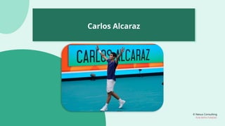© Nexus Consulting
FUN WITH FUNDAS
Carlos Alcaraz
 