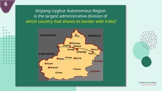 © Nexus Consulting
FUN WITH FUNDAS
Xinjiang Uyghur Autonomous Region
is the largest administrative division of
which country that shares its border with India?
6
 