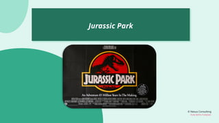 © Nexus Consulting
FUN WITH FUNDAS
Jurassic Park
 