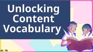 Unlocking
Content
Vocabulary
 
