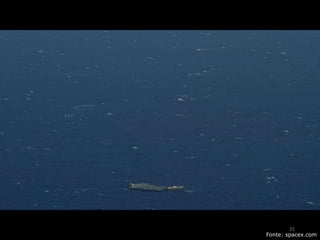 Fonte: spacex.com
31
 
