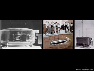 Fonte: engadget.com
5
 