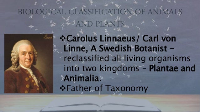 BIOLOGICAL CLASSIFICATION OF ANIMALS
AND PLANTS
The main criteria of the five kingdom
classification were cell structure,...