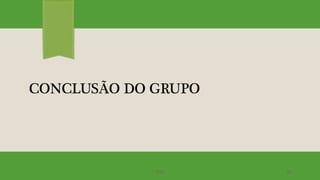 CONCLUSÃO DO GRUPO
IFRN 26
 