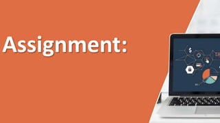 Assignment:
 