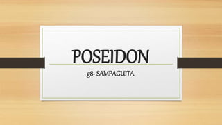 POSEIDON
g8- SAMPAGUITA
 