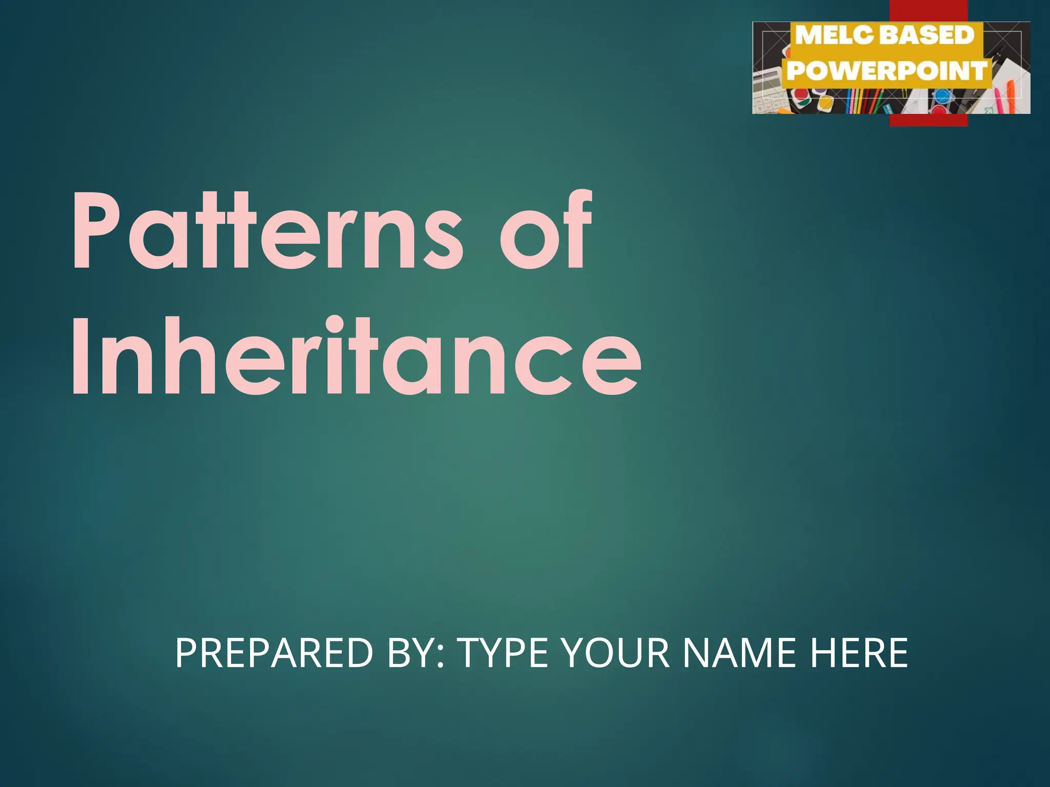 G8 Science Q4- Week 3-Patterns-of-Inheritance.ppt | Genetics | Science