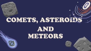 G8 Science Teaching Demo Comets, Meteors and Asteroids | PPTX
