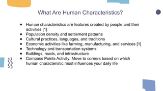 How Physical and Human Characteristics Shape Where and How We Live | PPTX