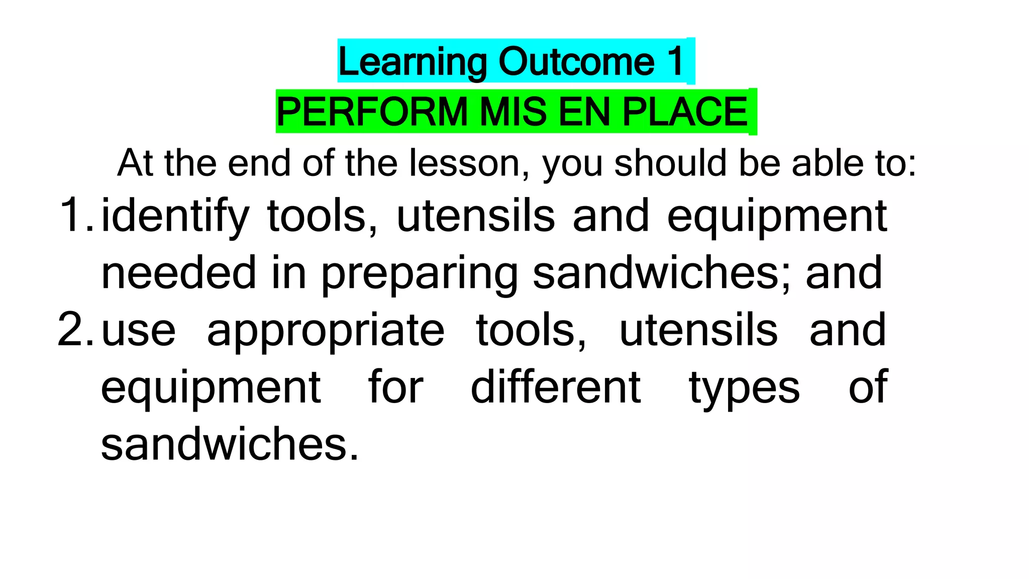 Tools, utensils and equipment in preparing sandwiches PPT