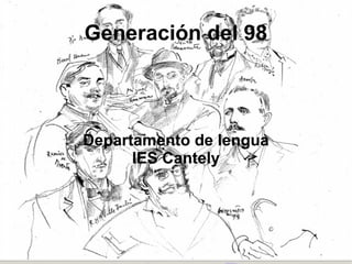 Generación del 98 Departamento de lengua IES Cantely 