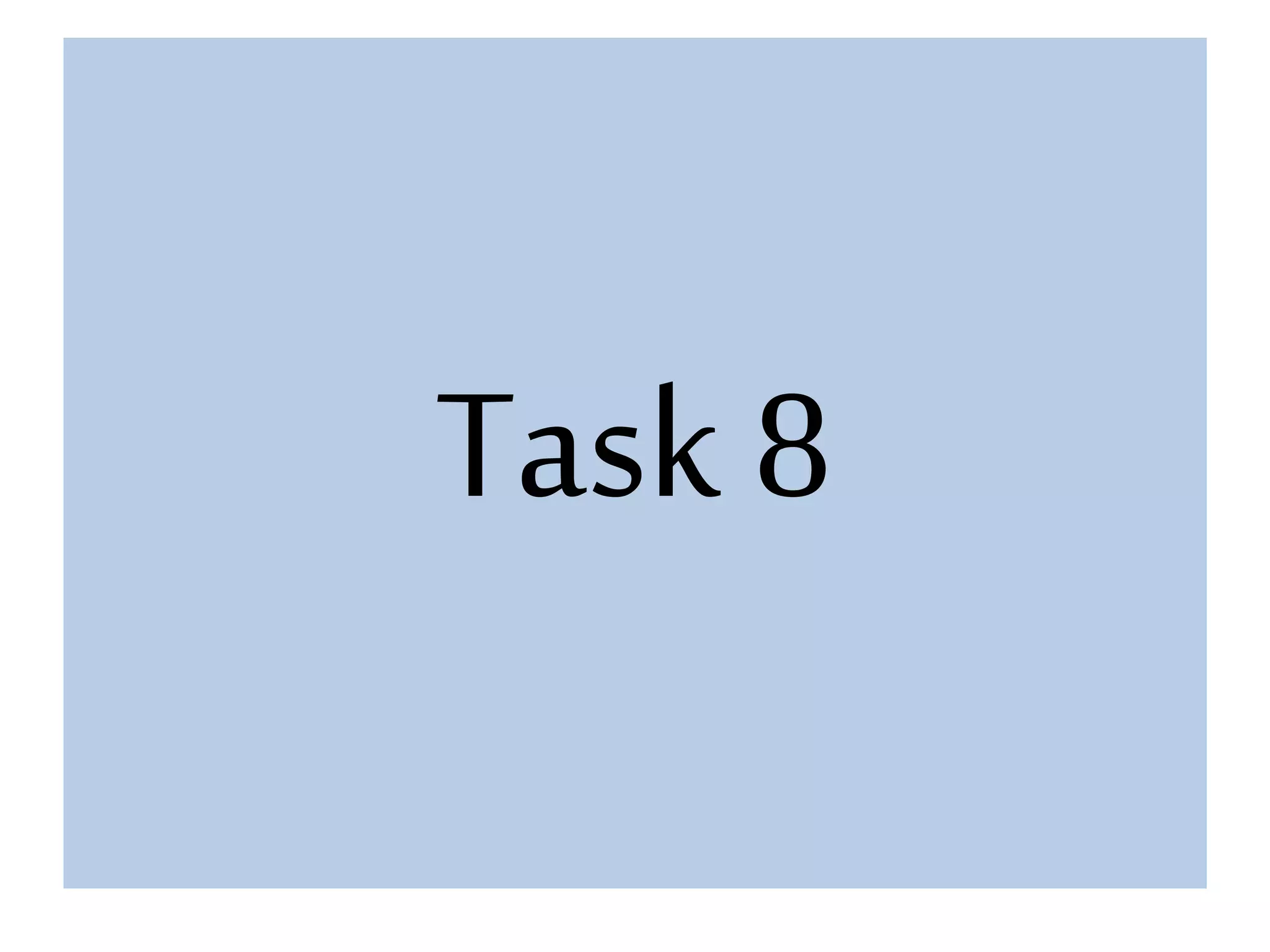 Task 8
 