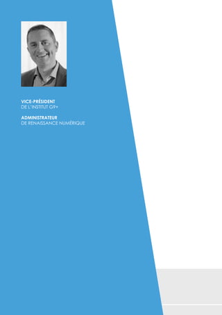 Vice-Président 
de l’Institut G9+ 
Administrateur 
de Renaissance Numérique 
 