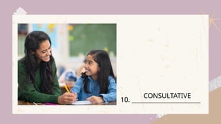 10. _______________________
CONSULTATIVE
 