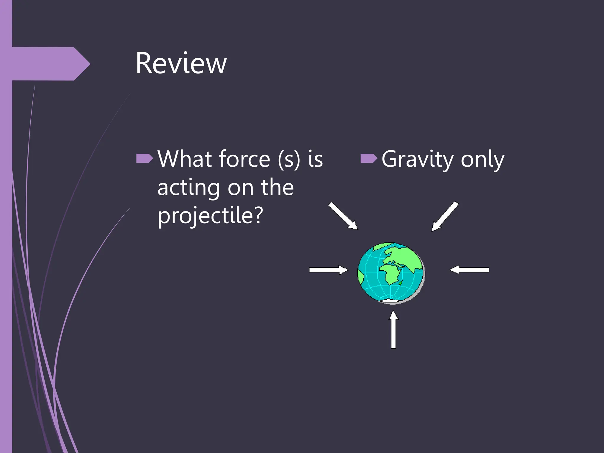 G9 Science Q4- Week 1-2 Projectile Motion.ppt