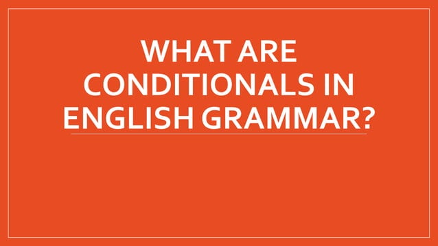 G9 Use conditionals in expressing arguments.pptx