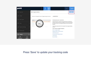 Press ‘Save’ to update your tracking code
 