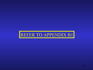 REFER TO APPENDIX B1




                       100
 