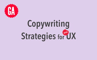 Copywriting
Strategies for UX
BETTER
 