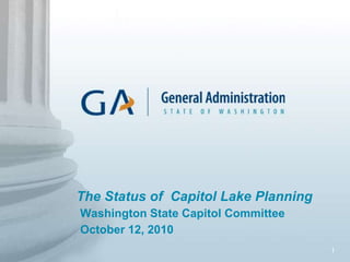 The Status of  Capitol Lake Planning Washington State Capitol CommitteeOctober 12, 2010  