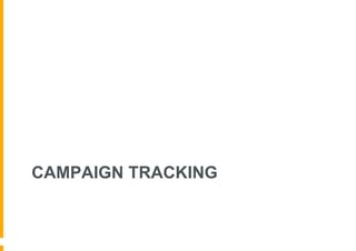 CAMPAIGN TRACKING
 