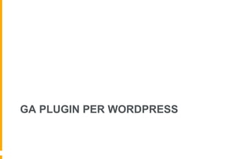 GA PLUGIN PER WORDPRESS
 
