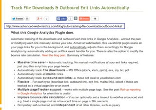 http://www.advanced-web-metrics.com/blog/auto-tracking-file-downloads-outbound-links/
 