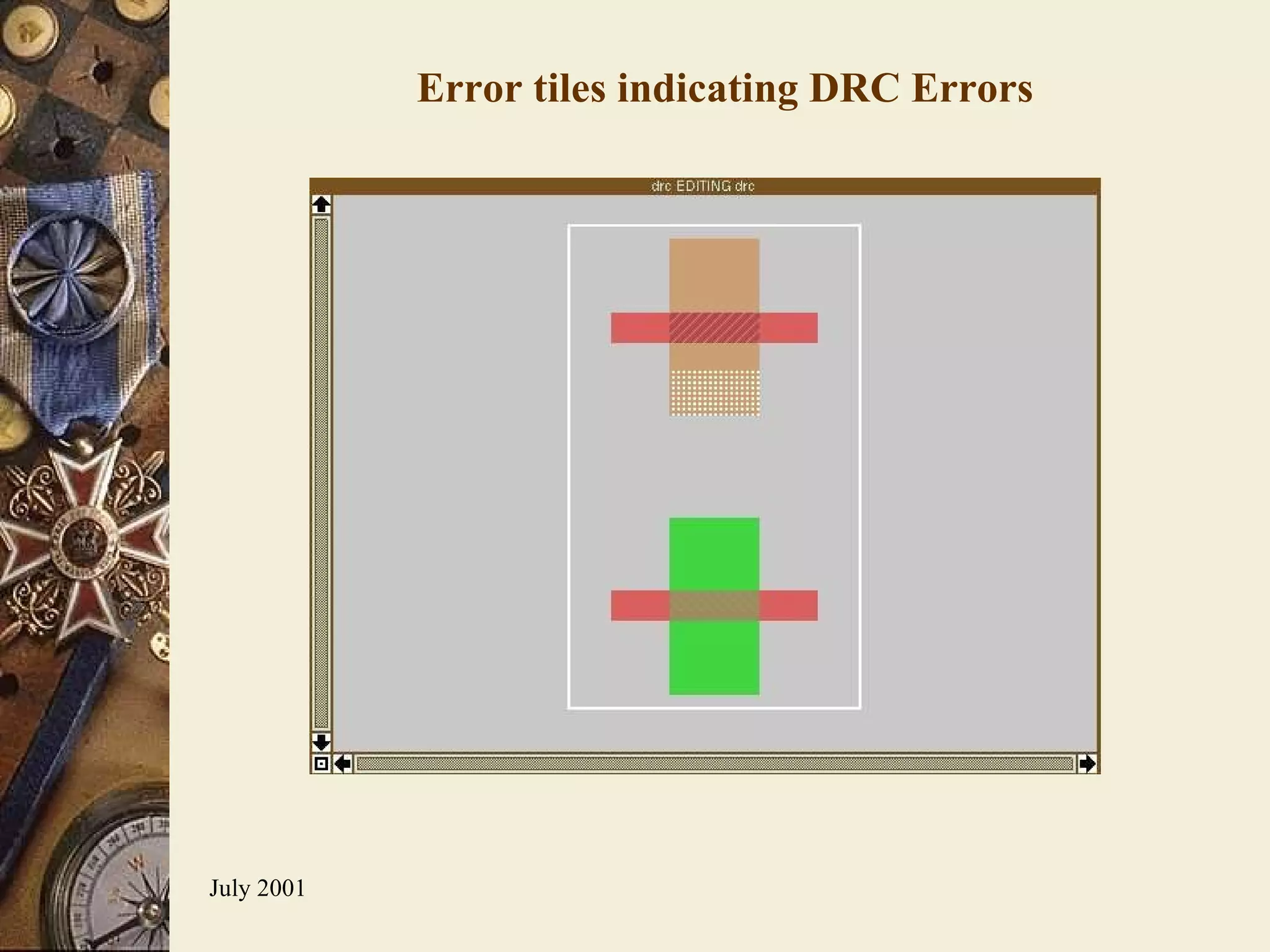 Error tiles indicating DRC Errors 
