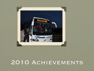 2010 Achievements
 