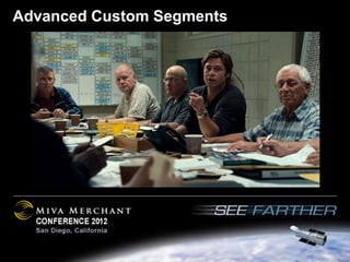 Advanced Custom Segments
 