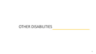 OTHER DISABILITIES
30
 