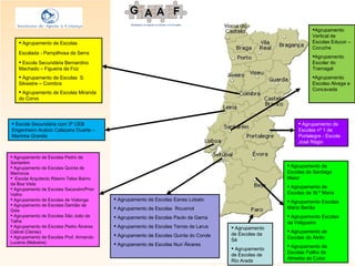 Agrupamento de Escolas Escalada - Pampilhosa da Serra   Escola Secundária Bernardino Machado – Figueira da Foz Agrupamento de Escolas  S. Silvestre – Coimbra Agrupamento de Escolas Miranda do Corvo Escola Secundária com 3º CEB Engenheiro Acácio Calazans Duarte – Marinha Grande Agrupamento de Escolas Eanes Lobato Agrupamento de Escolas  Rouxinol Agrupamento de Escolas Paulo da Gama Agrupamento de Escolas Terras de Larus Agrupamento de Escolas Quinta do Conde Agrupamento de Escolas Nun´Álvares Agrupamento Vertical de Escolas Educor – Coruche Agrupamento Escolar do Tramagal Agrupamento Escolas Alvega e Concavada Agrupamento de Escolas de Santiago Maior Agrupamento de Escolas de St.ª Maria Agrupamento Escolas Mário Beirão Agrupamento Escolas da Vidigueira Agrupamento de Escolas do Alvito Agrupamento de Escolas Fialho de Almeida de Cuba Agrupamento de Escolas da Sé Agrupamento de Escolas de Rio Arade Agrupamento de Escolas nº 1 de Portalegre - Escola  José Régio Agrupamento de Escolas Pedro de Santarém Agrupamento de Escolas Quinta de Marrocos Escola Arquitecto Ribeiro Teles Bairro da Boa Vista Agrupamento de Escolas Sacavém/Prior Velho Agrupamento de Escolas de Vialonga Agrupamento de Escolas Damião de Góis Agrupamento de Escolas São João da Talha Agrupamento de Escolas Pedro Álvares Cabral (Oeiras) Agrupamento de Escolas Prof. Armando Lucena (Malveira) 