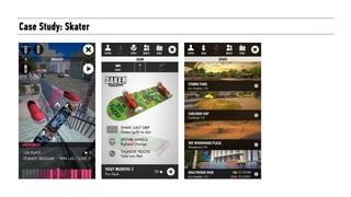 Case Study: Skater
 