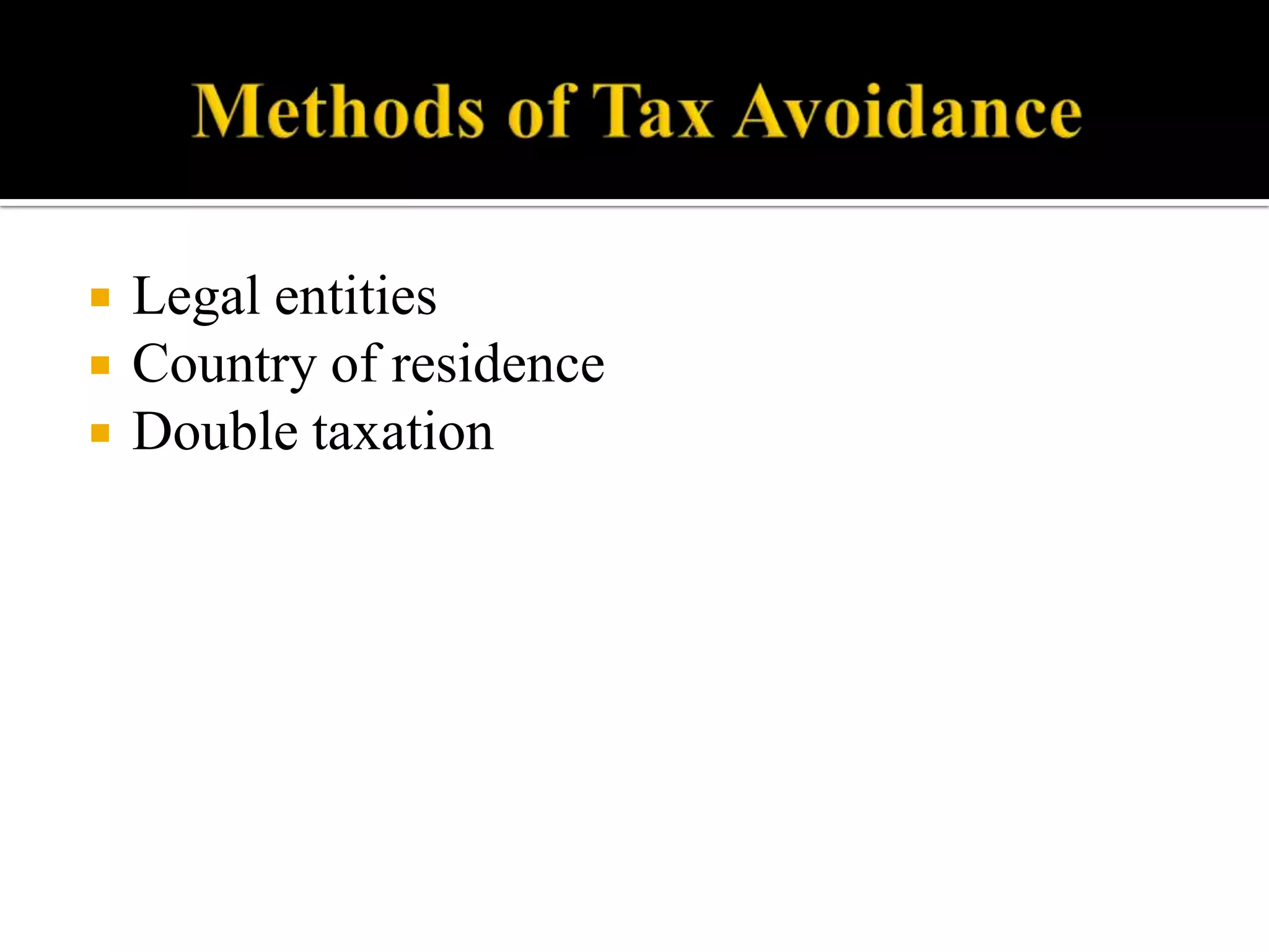  Legal entities
Country of residence
Double taxation