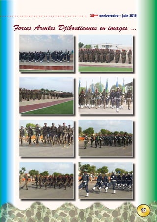 38ème
anniversaire - Juin 2015
97
Forces Armées Djiboutiennes en images ...
 