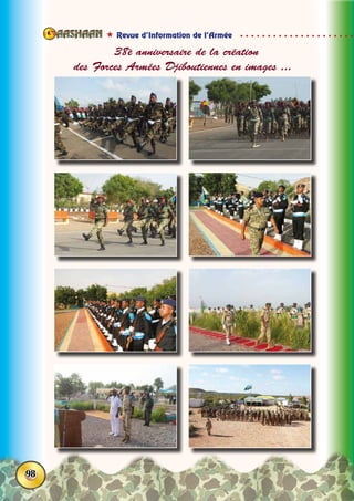  Revue d’Information de l’Armée
98
38è anniversaire de la création
des Forces Armées Djiboutiennes en images ...
 