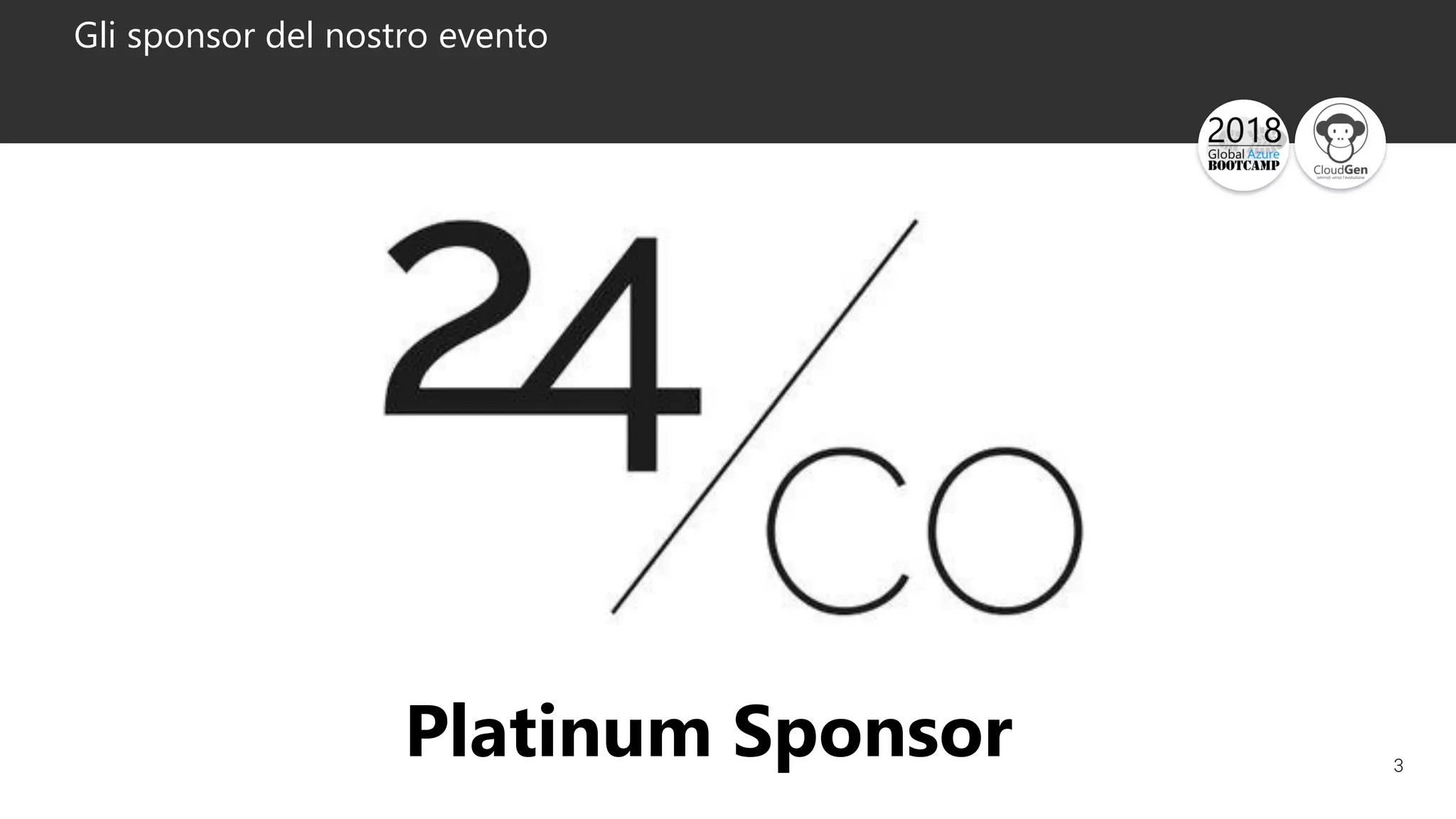 3
Gli sponsor del nostro evento
Platinum Sponsor
 