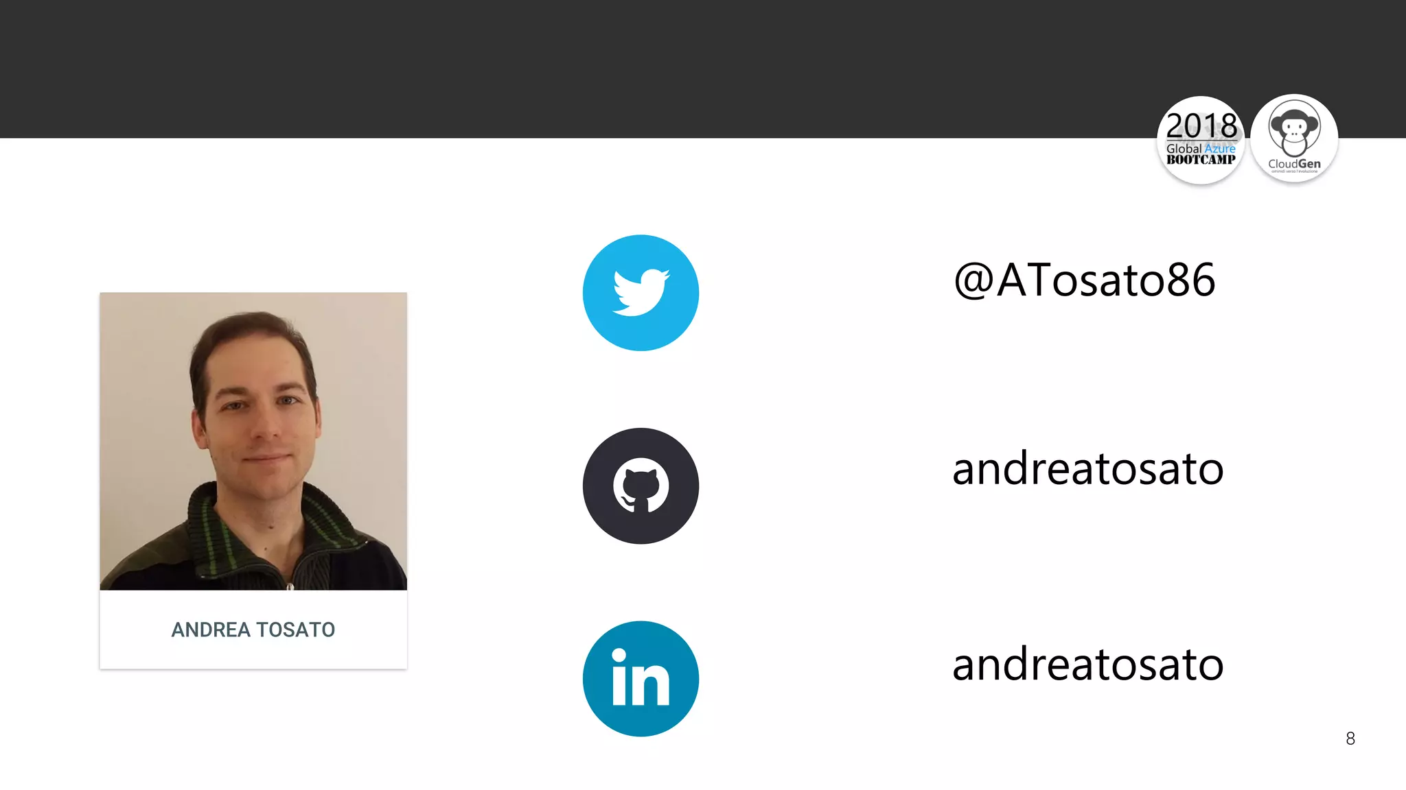 8
@ATosato86
andreatosato
andreatosato
ANDREA TOSATO
 