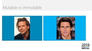 Mutable vs immutable
 