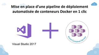 GAB 2017 PARIS - Docker sur Azure Container Services et DCOS par Michaël FERY et Vivien FABING