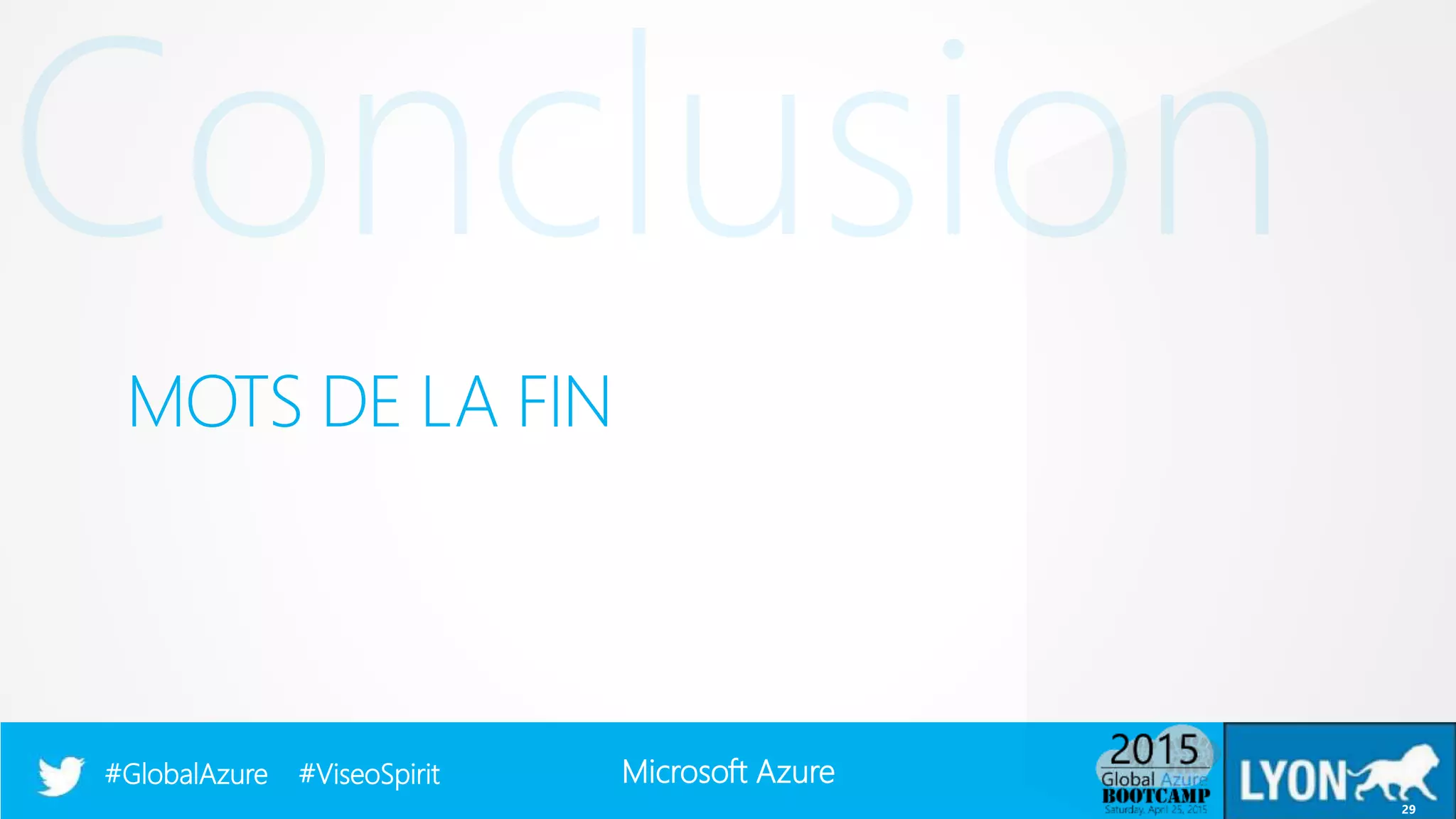 Microsoft Azure#GlobalAzure #ViseoSpirit
MOTS DE LA FIN
29
 